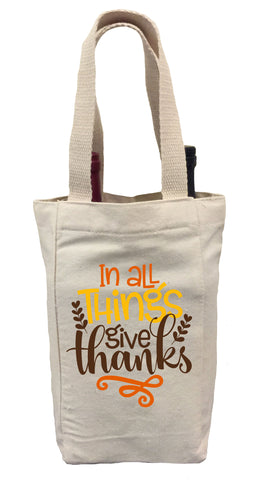 Thanksgiving Wine Gift Bag, Thanksgiving Tote Bag, Thanksgiving Gift, In All Things Give Thanks Gift Bag