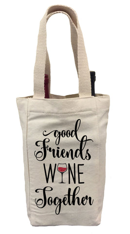 Wine Tote Bag, Good Friends Wine Together Gift Bag, Wine Gift Bag