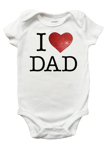 I Love Dad Bodysuit - Fathers Day I Love Dad Romper  (Sizes Newborn - 18 Months)