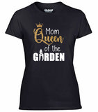 Mom Queen of the Garden Shirt, Gardening Shirt for Mom, Queen of the Garden Gift, Gardening Gift for Mom
