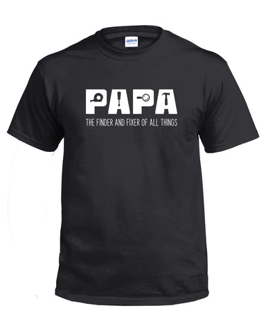 Papa Fathers Day Shirt, Finder and Fixer of All Things Shirt, Fathers Day Shirt, Papa Shirt