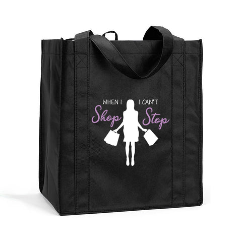 When I Shop I Can't Stop Reusable Shopping Bag, When I Shop I Can't Stop Bag, Reusable Shopping Bag
